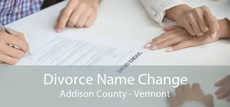 Divorce Name Change Addison County - Vermont