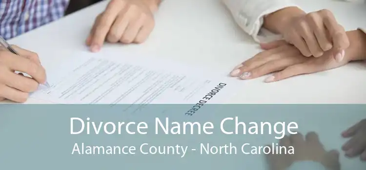 Divorce Name Change Alamance County - North Carolina