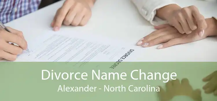 Divorce Name Change Alexander - North Carolina