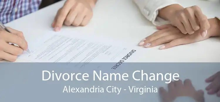 Divorce Name Change Alexandria City - Virginia