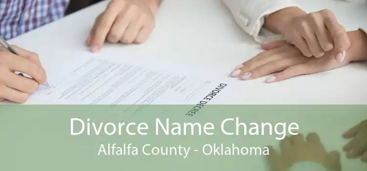 Divorce Name Change Alfalfa County - Oklahoma