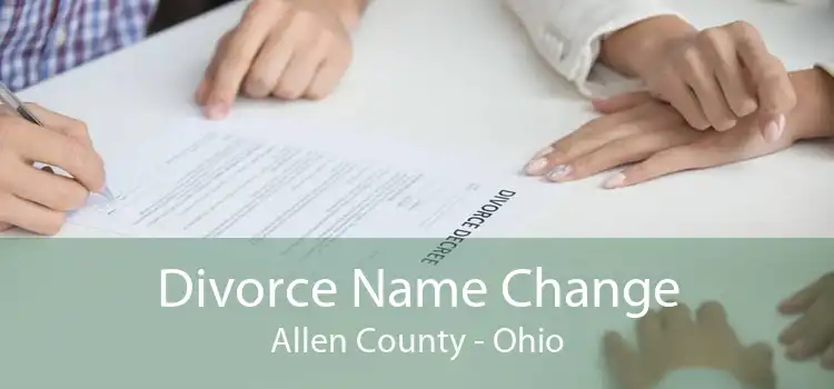 Divorce Name Change Allen County - Ohio