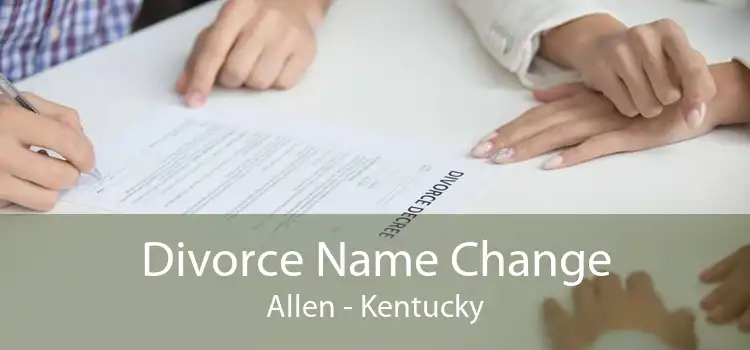 Divorce Name Change Allen - Kentucky