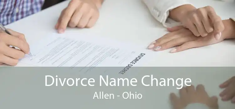 Divorce Name Change Allen - Ohio