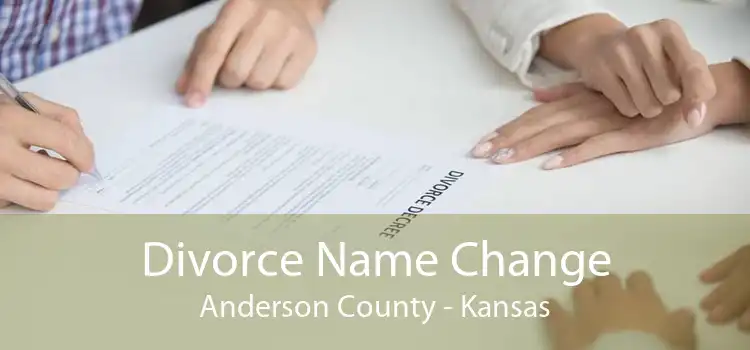 Divorce Name Change Anderson County - Kansas