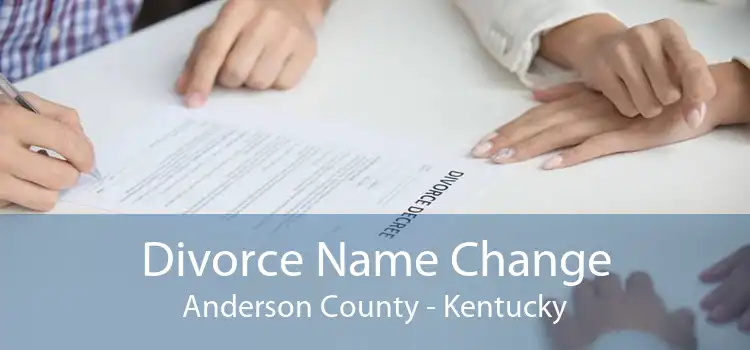 Divorce Name Change Anderson County - Kentucky