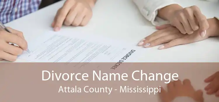 Divorce Name Change Attala County - Mississippi