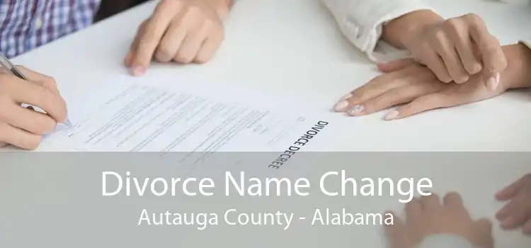 Divorce Name Change Autauga County - Alabama