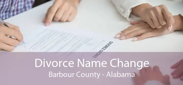 Divorce Name Change Barbour County - Alabama