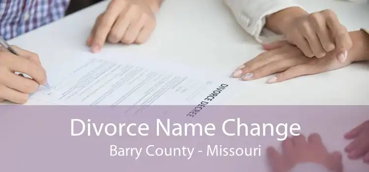 Divorce Name Change Barry County - Missouri