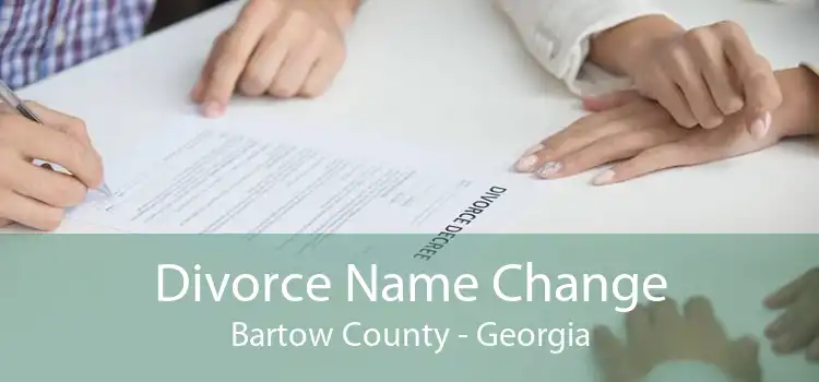 Divorce Name Change Bartow County - Georgia