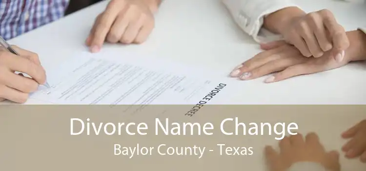 Divorce Name Change Baylor County - Texas