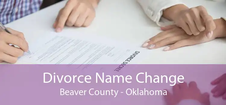 Divorce Name Change Beaver County - Oklahoma