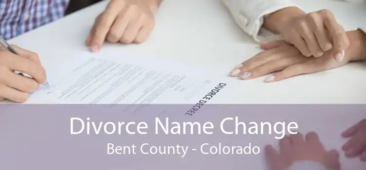 Divorce Name Change Bent County - Colorado