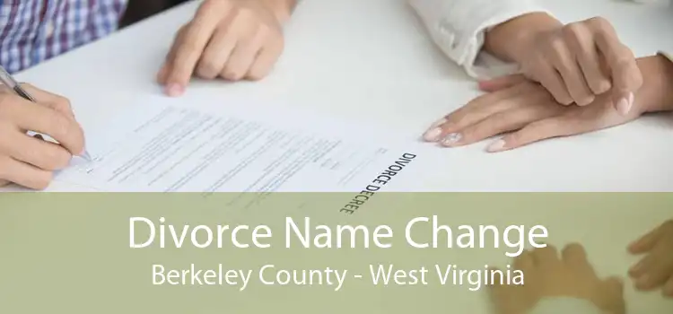 Divorce Name Change Berkeley County - West Virginia