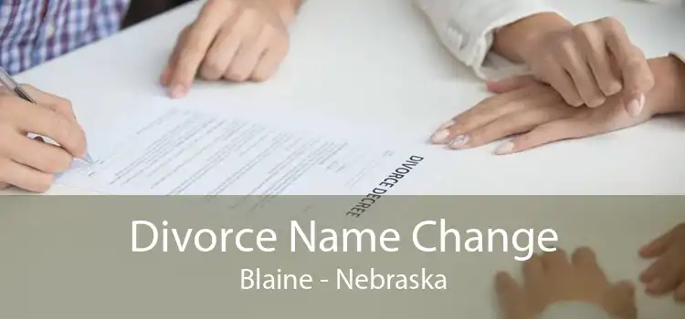 Divorce Name Change Blaine - Nebraska