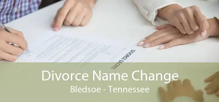 Divorce Name Change Bledsoe - Tennessee