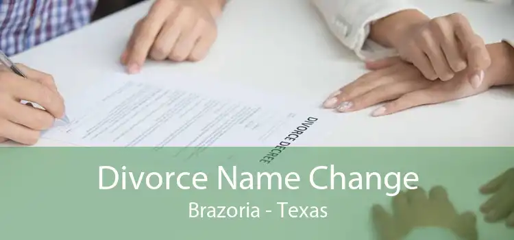 Divorce Name Change Brazoria - Texas