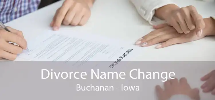 Divorce Name Change Buchanan - Iowa