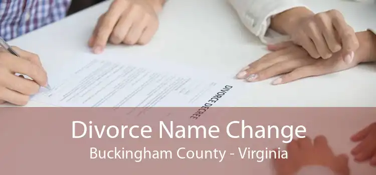 Divorce Name Change Buckingham County - Virginia