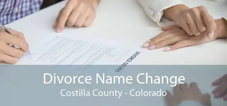 Divorce Name Change Costilla County - Colorado