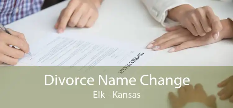 Divorce Name Change Elk - Kansas