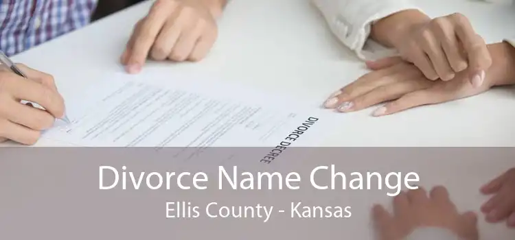 Divorce Name Change Ellis County - Kansas