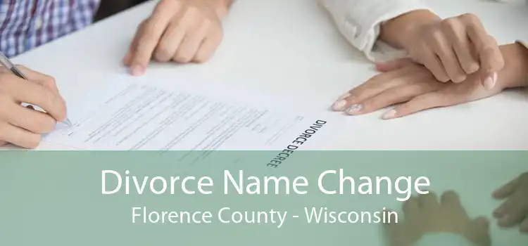 Divorce Name Change Florence County - Wisconsin