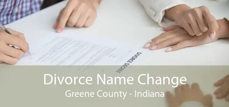 Divorce Name Change Greene County - Indiana