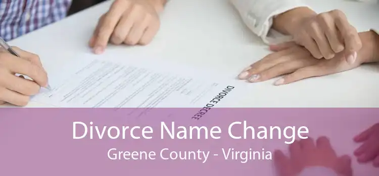 Divorce Name Change Greene County - Virginia