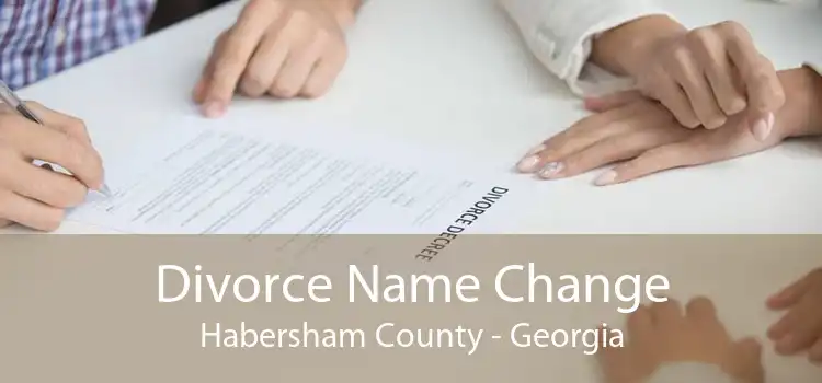 Divorce Name Change Habersham County - Georgia