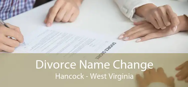 Divorce Name Change Hancock - West Virginia