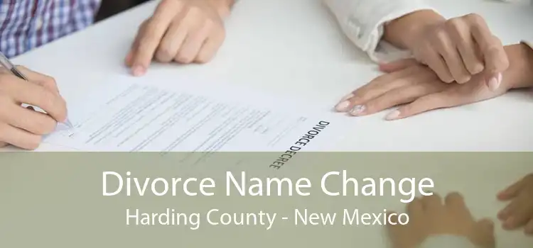 Divorce Name Change Harding County - New Mexico