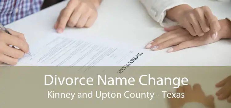 Divorce Name Change Kinney and Upton County - Texas