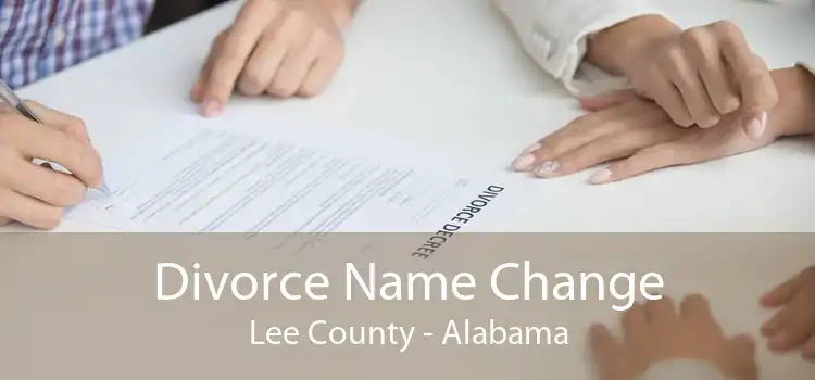 Divorce Name Change Lee County - Alabama