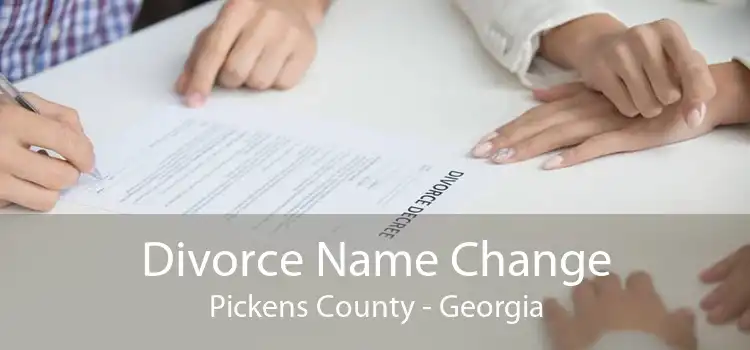 Divorce Name Change Pickens County - Georgia