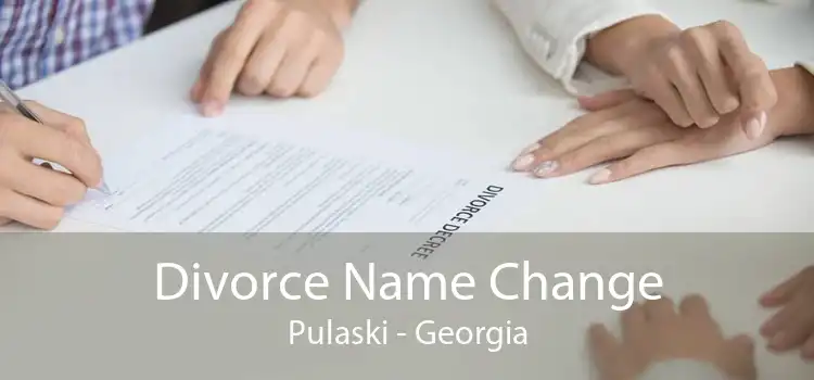 Divorce Name Change Pulaski - Georgia