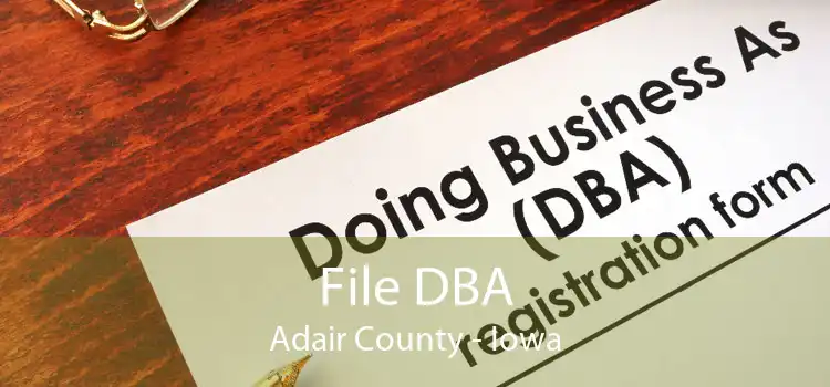 File DBA Adair County - Iowa