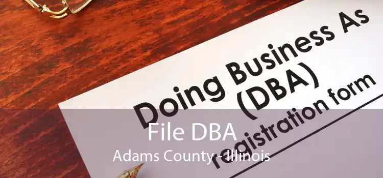 File DBA Adams County - Illinois