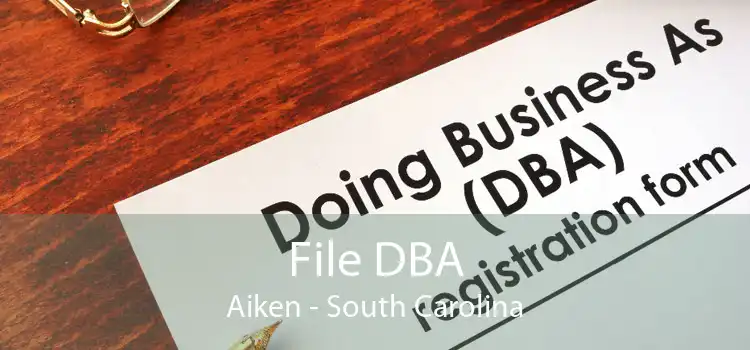 File DBA Aiken - South Carolina