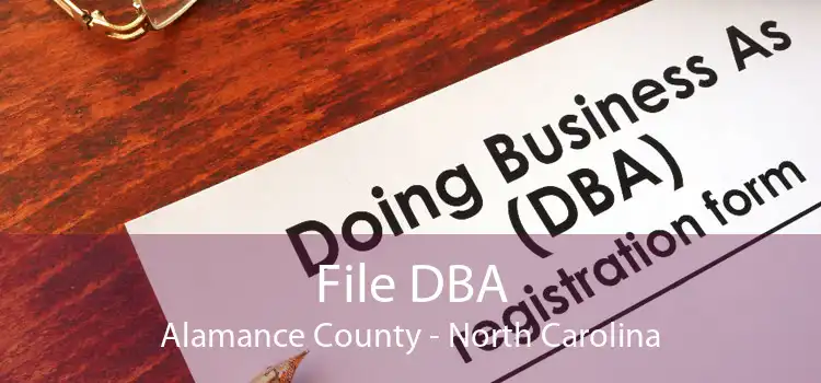 File DBA Alamance County - North Carolina