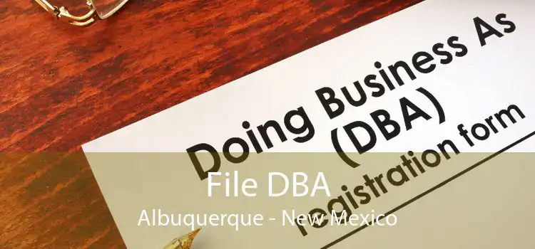 File DBA Albuquerque - New Mexico