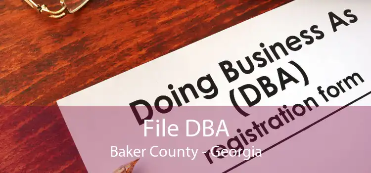 File DBA Baker County - Georgia