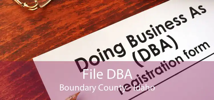 File DBA Boundary County - Idaho