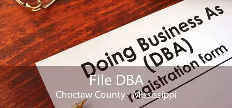 File DBA Choctaw County - Mississippi