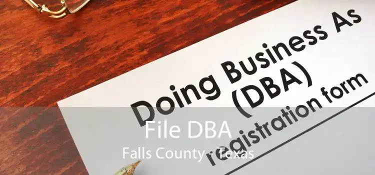 File DBA Falls County - Texas