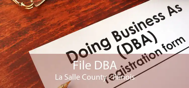 File DBA La Salle County - Illinois