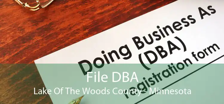 File DBA Lake Of The Woods County - Minnesota