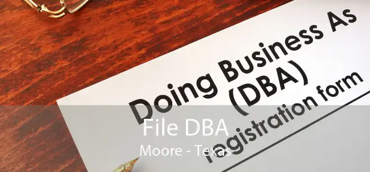 File DBA Moore - Texas