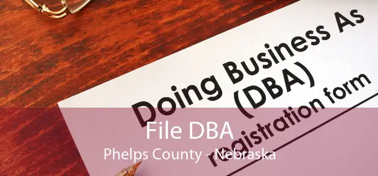 File DBA Phelps County - Nebraska